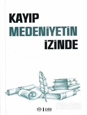 Kayıp Medeniyetin İzinde - 1