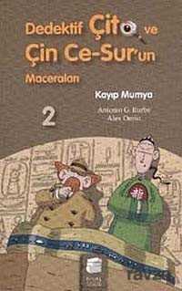 Kayıp Mumya / Dedektif Çito ve Çin Ce-Sur'un Maceraları -2 - Final Kültür Sanat Yayınları