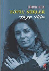 Kayıp Nefes / Toplu Şiirler - Klaros Yayınları