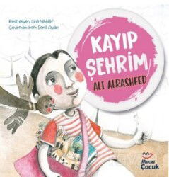 Kayıp Şehrim - Mecaz Çocuk Yayınları
