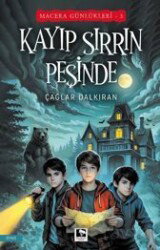 Kayıp Sırrın Peşinde / Macera Günlükleri 3 - Çınaraltı Yayın Dağıtım