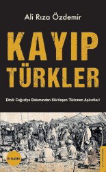 Kayıp Türkler - Destek Yayınları