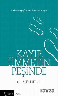 Kayıp Ümmetin Peşinde - Yarın Yayıncılık