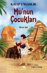 Kayıp Uygarlık Mu'nun Çocukları - Çınaraltı Yayın Dağıtım