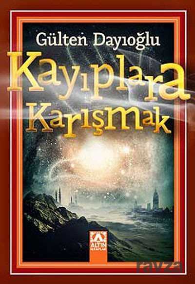 Kayıplara Karışmak - Altın Kitaplar