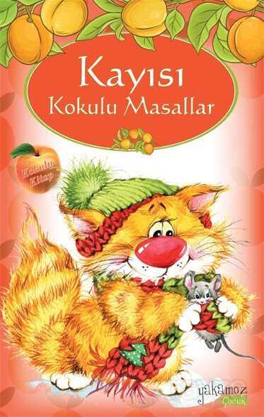 Kayısı Kokulu Masallar (Kokulu ve Özel Ayraçlı ) - Yakamoz Yayıncılık
