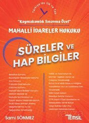 Kaymakamlık Sınavına Özel / Mahalli İdareler Hukuku Süreler ve Hap Bilgiler - Temsil Kitap