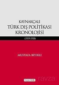 Kaynakçalı Türk Dış Politikası Kronolojisi (1919-1938) - 1