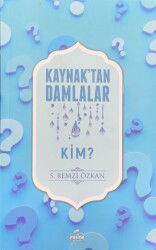 Kaynaktan Damlalar Kim - Ravza Yayınları