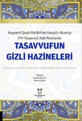 Kayserili Şeyh Refahi'nin Kenzü'r-Rumuz Fi't-Tasavvuf Adlı Mesnevisi - Tasavvufun Gizli Hazineleri - Akademisyen Kitabevi