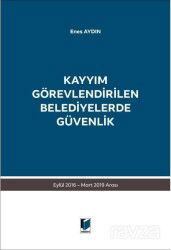 Kayyım Görevlendirilen Belediyelerde Güvenlik - Adalet Yayınevi