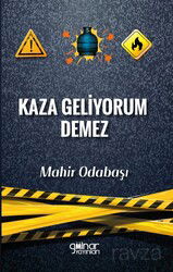 Kaza Geliyorum Demez - Gülnar Yayınları