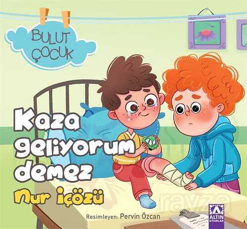 Kaza Geliyorum Demez / Bulut Çocuk - Altın Kitaplar