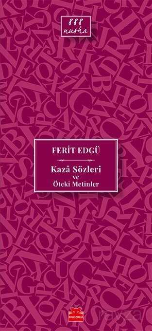 Kaza Sözleri ve Öteki Metinler - Kırmızı Kedi Yayınevi
