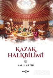 Kazak Halkbilimi - Akçağ Yayınları