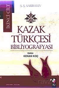 Kazak Türkçesi Bibliyografyası II. Cilt - 1