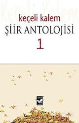 Keçeli Kalem Şiir Antolojisi 1 - Arı Sanat Yayınevi