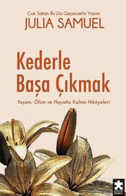 Kederle Başa Çıkmak - 1