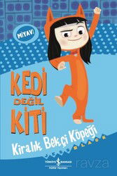 Kedi Değil Kiti / Kiralık Bekçi Köpeği - İş Bankası Yayınları