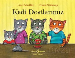 Kedi Dostlarımız - İş Bankası Yayınları