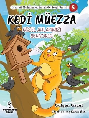 Kedi Müezza / Güzel Ahlakımızı Seviyoruz / Hazreti Muhammed'in İzinde Sevgi Serisi 5 - 1