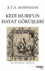 Kedi Murr'un Hayat Görüşleri (Beyaz Kapak) - Can Yayınları