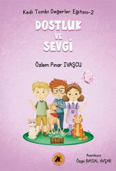 Kedi Tombi / Dostluk Ve Sevgi - 2E Kitap
