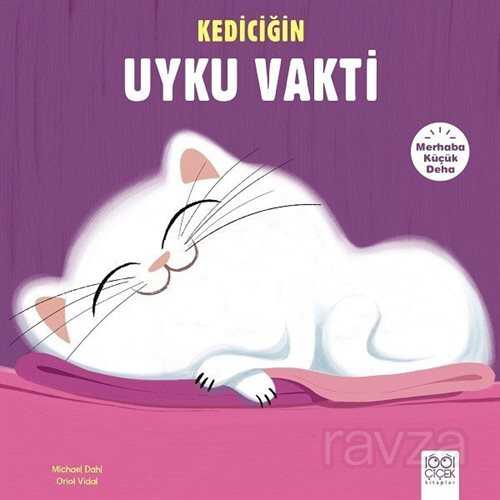 Kediciğin Uyku Vakti / Merhaba Küçük Deha - 1001 Çiçek Kitaplar