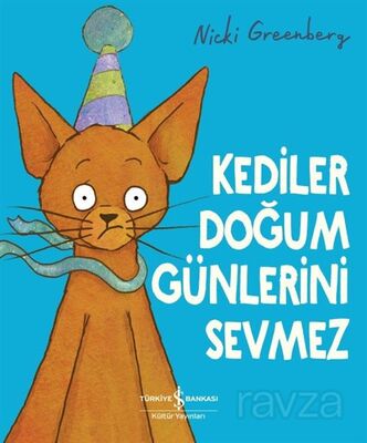 Kediler Doğum Günlerini Sevmez - 1