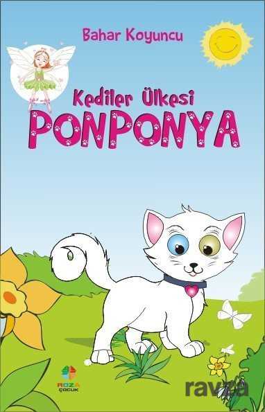 Kediler Ülkesi Ponponya - Roza Çocuk Yayınları