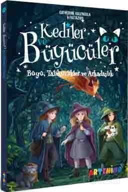 Kediler ve Büyücüler: Büyü, Talihsizlikler ve Arkadaşlık - 1
