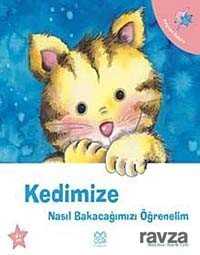 Kedimize Nasıl Bakacağımızı Öğrenelim - 1001 Çiçek Kitaplar