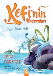 Kefi'nin Maceraları / Uçan Balık Kefi - Altın Kitaplar - Özel Ürün