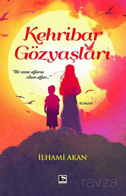 Kehribar Gözyaşları - Çınaraltı Yayın Dağıtım