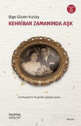 Kehribar Zamanında Aşk (Özel Baskı) (Ciltli) - Hayy Kitap