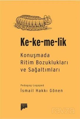 Kekemelik Konuşmada Ritim Bozuklukları ve Sağaltımları - 1