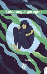 Kekemeydi Yüreğim - Dorlion Yayınevi