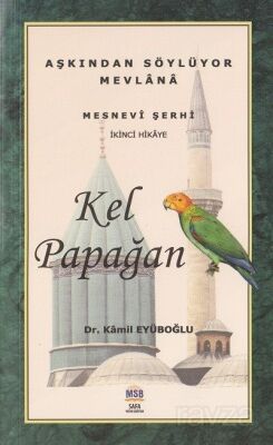 Kel Papağan / Mesnevi Hikayeleri - 1