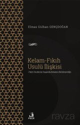 Kelam-Fıkıh Usulü İlişkisi - Fecr Yayınevi