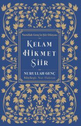 Kelam Hikmet Şiir / Nurullah Genç'in Şiir Dünyası - Timaş Yayınları