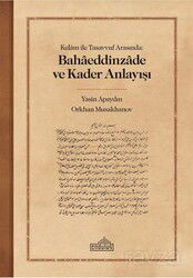 Kelam ile Tasavvuf Arasında: Bahaeddinzade ve Kader Anlayışı - Endülüs