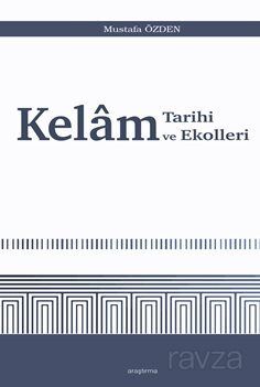 Kelam Tarihi ve Ekolleri - 1