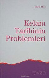Kelam Tarihinin Problemleri - Ankara Okulu Yayınları