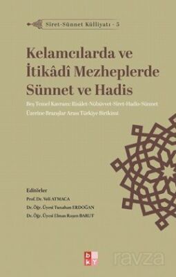 Kelamcılarda ve İtikadî Mezheplerde Sünnet ve Hadis / Siret-Sünnet Külliyatı 5 - 1