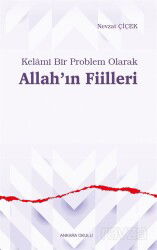 Kelami Bir Problem Olarak Allah'ın Fiilleri - Ankara Okulu Yayınları