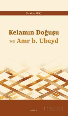 Kelamın Doğuşu ve Amr b. Ubeyd - 1