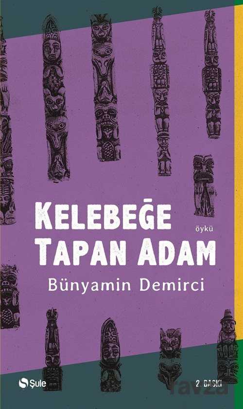 Kelebeğe Tapan Adam - Şule Yayınları