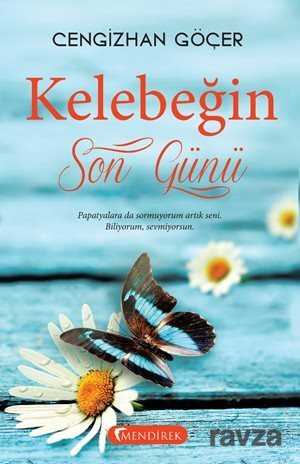 Kelebeğin Son Günü - Mendirek
