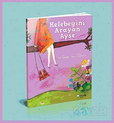 Kelebeğini Arayan Ayşe - RedHouse Kidz Yayınları