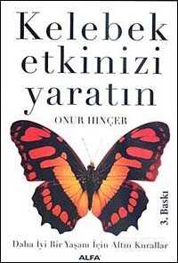 Kelebek Etkinizi Yaratın - Alfa Yayınları